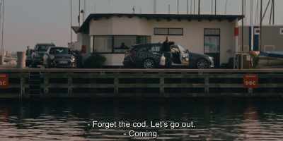 - Forget the cod. Let's go out.
- Coming. - Another Round