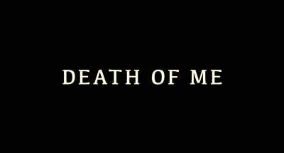 [gasps] - Death of Me