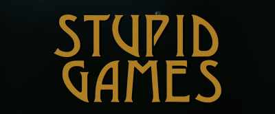 (gentle upbeat music) - Stupid Games
