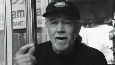 GEORGE: This is what I root for.
This is my joy. - George Carlin's American Dream