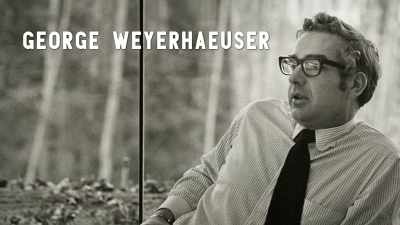 George Weyerhaeuser:
Each step of the way, - Trees and Other Entanglements