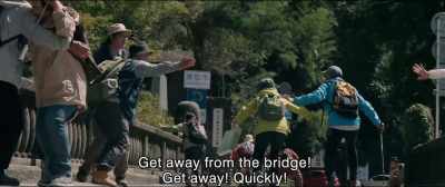 Get away from the bridge!
Get away! Quickly! - Shin Ultraman