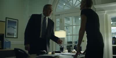 Get out. - House of Cards