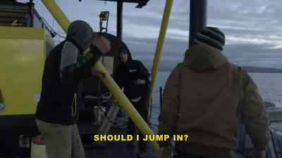 Go jump in, do it. - Bering Sea Gold
