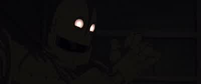 Go on TeII him what you saw FrankYou're not gonna beIieve thisBut it was a giant metaI man - The Iron Giant