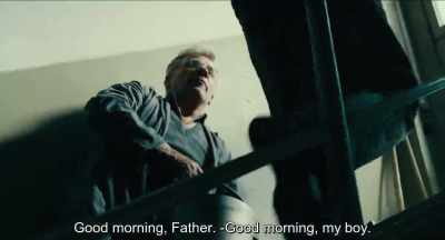 - Good morning, Father.
- Good morning, my boy.
. - Never Look Away