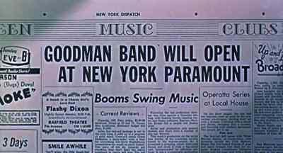 'Goodman Band Will  Open
at New York Paramount.' - The Benny Goodman Story