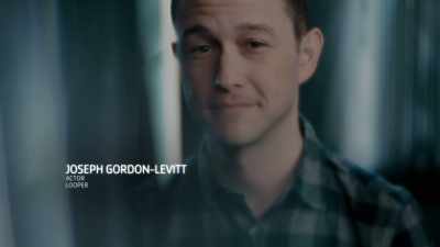 Gordon-Levitt:
When you agree to be a Looper, - James Cameron's Story of Science Fiction