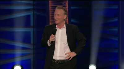 Half the time, it blows up
in your face - Bill Maher: Live From Oklahoma