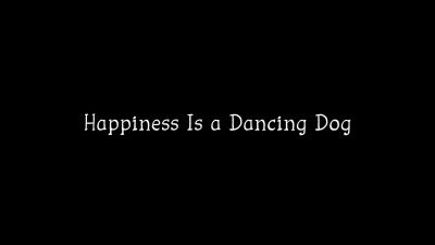 "Happiness Is a Dancing Dog." - The Snoopy Show