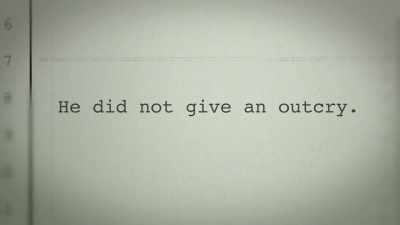 He did not give an outcry." - Outcry