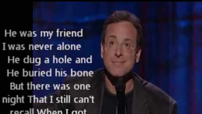 ♪ He dug a hole ♪ - Dirty Daddy: The Bob Saget Tribute