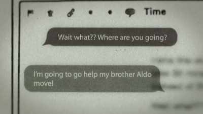 He was helping Aldo
move on July 12th. - Outcry