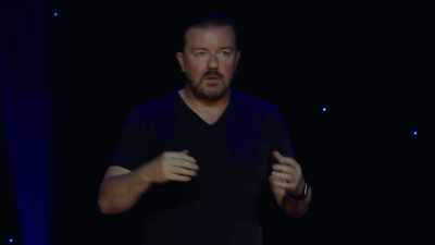 He said, "We've looked at everything, - Ricky Gervais: Humanity