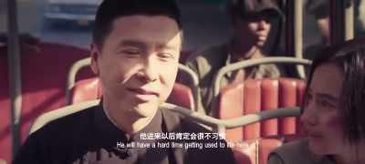 He will have a hard time getting used
to life here. I can help out. - Ip Man 4: The Finale