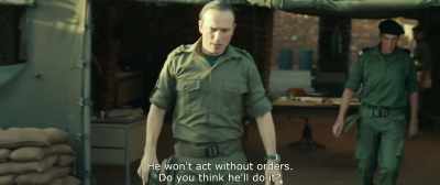 He will not act without orders.
Do you think he will do it? - 15 Minutes of War