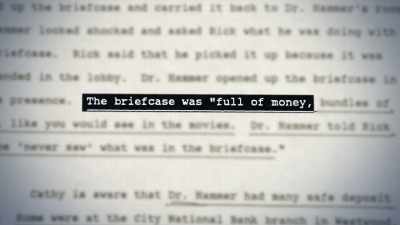 He would offer them money,
illegal cash bribes. - House of Hammer