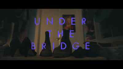[heavy thud] - Under the Bridge