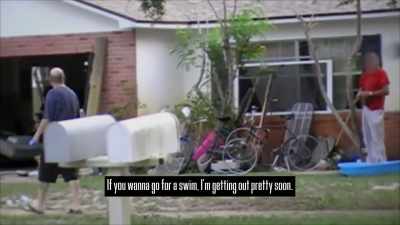 ‐He'd fill up a kiddy pool
out in his front yard - Neighborhood Wars