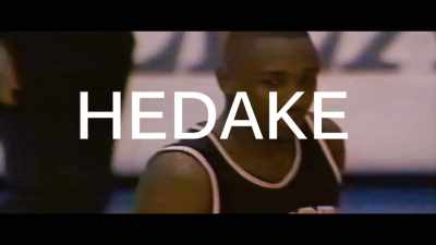 Hedake was unbelievably talented. - Bad Sport