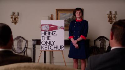 "Heinz. The only ketchup." - Mad Men
