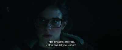 - Her breasts are real.
- How would you know? - Hot Dog