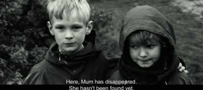 Here, Mum has disappeared.
She hasn't been found yet. - The Most Beautiful Boy in the World