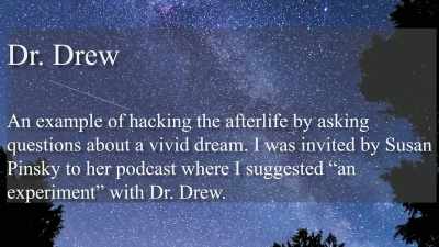 >> Here's an example of
hacking the afterlife by asking - Hacking the Afterlife