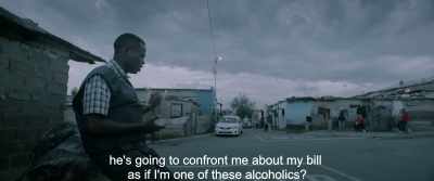 He's going to confront me about my bill
as if I'm one of these alcoholics? - Gereza