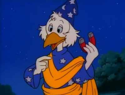 Hey! If there's
one thing I know, - DuckTales
