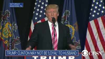 Hillary Clinton's
only loyalty is to her - Trump: The Art of the Insult