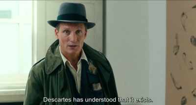 How Descartes understood
that he exists.
. - Never Look Away