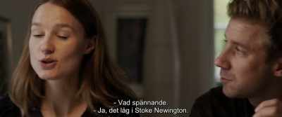 - How exciting.
- Right, I lived in Stoke Newington. - A Horrible Woman