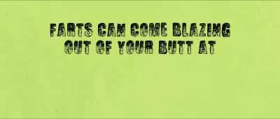 How many cc's
of toxic gas does that...? - Fart: A Documentary