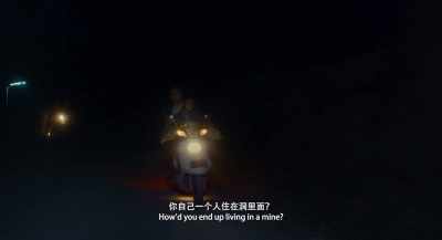 How'd you end up living in a mine? - Long Day's Journey into Night