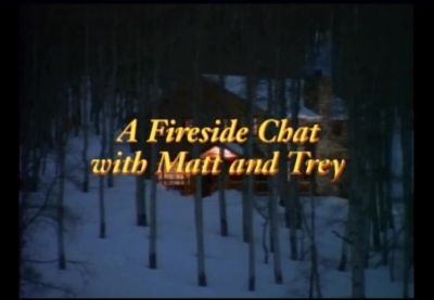 And now a fireside chat - South Park
