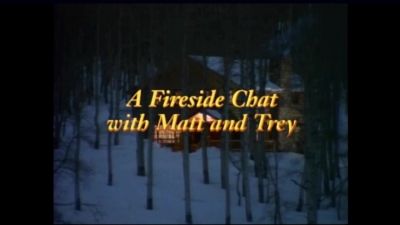And now a fireside chat - South Park