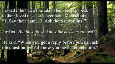 >> I asked if he had a
formula to help people speak - Hacking the Afterlife