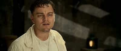 I climbed down a cliff to get you. - Shutter Island