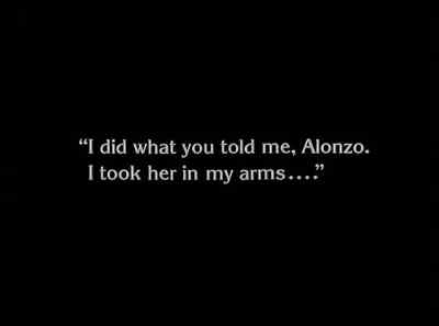 "I did what you told me, Alonzo. - The Unknown