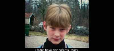 I didn't have any parents, really. - The Most Beautiful Boy in the World
