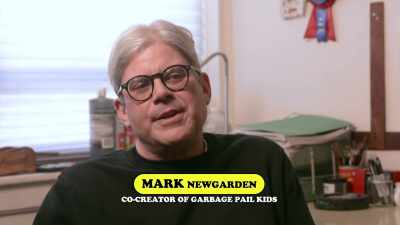 I do know that I
walked into the office one day - 30 Years of Garbage: The Garbage Pail Kids Story