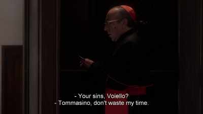 I do not appreciate friendly relationships. - The Young Pope