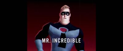 I don't know a single superhero who doesn't - The Incredibles