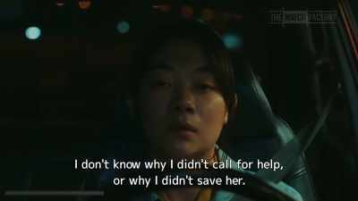 I don't know why I didn't call for help,
or why I didn't save her. - Drive My Car