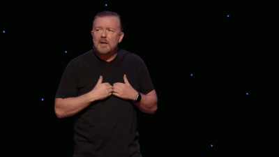 I don't think it's anything to do with me
or any man - Ricky Gervais: SuperNature