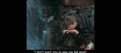 "I don't want you to see me fall apart. - The Most Beautiful Boy in the World