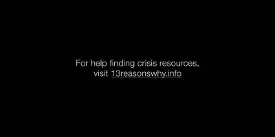 For help finding crisis resources, - 13 Reasons Why
