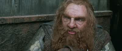 I have fought many wars, Master Dwarf. - The Lord of the Rings: The Two Towers