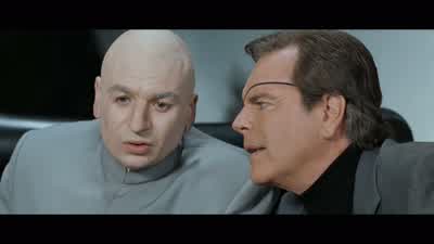 You know I have one simple requestAnd that is to have sharks with fricking laser beamsattached to their heads Now evidentlymy cyclop tic colleague informs me that that can't be doneCan you remind me what I pay you people forHonestly throw me a bone - Austin Powers: International Man of Mystery